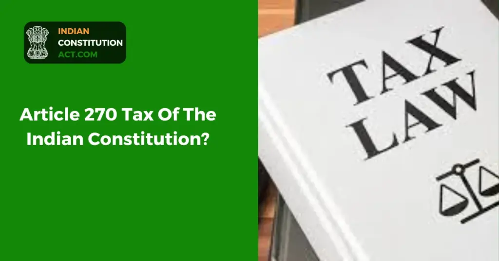 Article 270 Tax Of The Indian Constitution