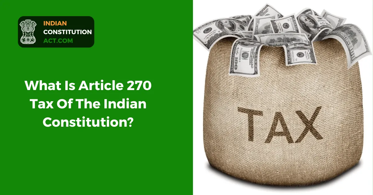 Article 270 Tax Of The Indian Constitution