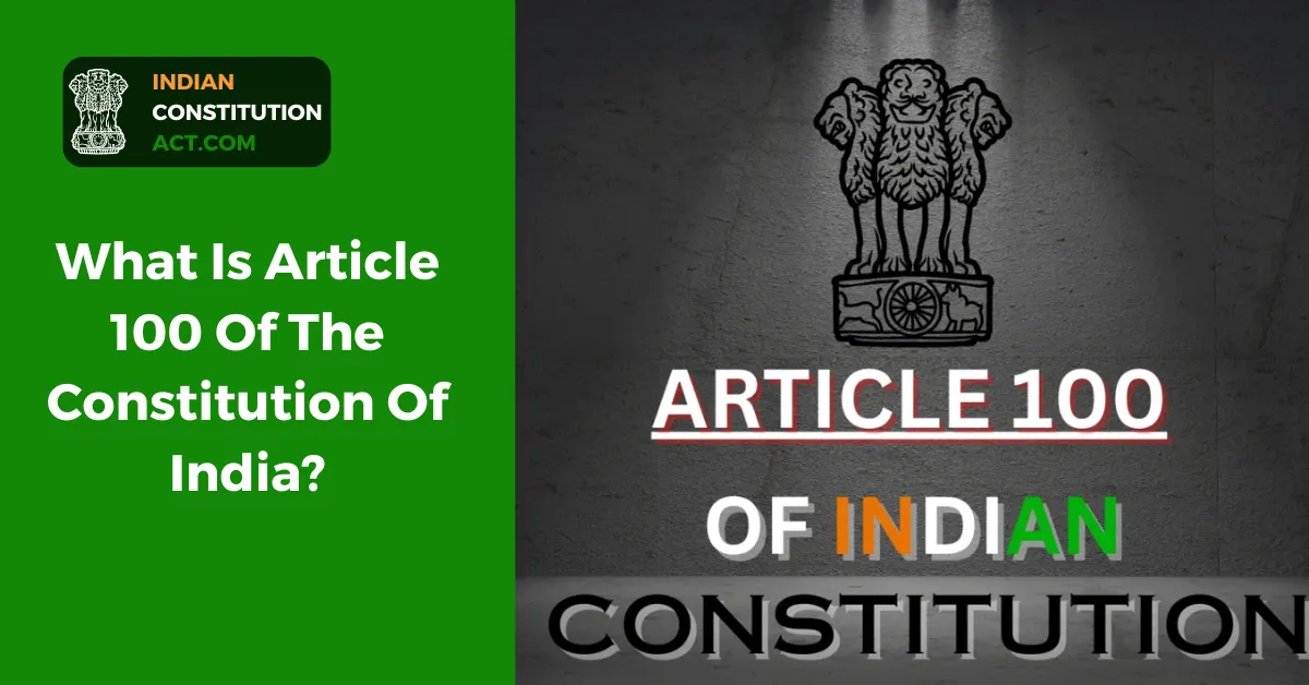 Article 100 Of The Constitution Of India