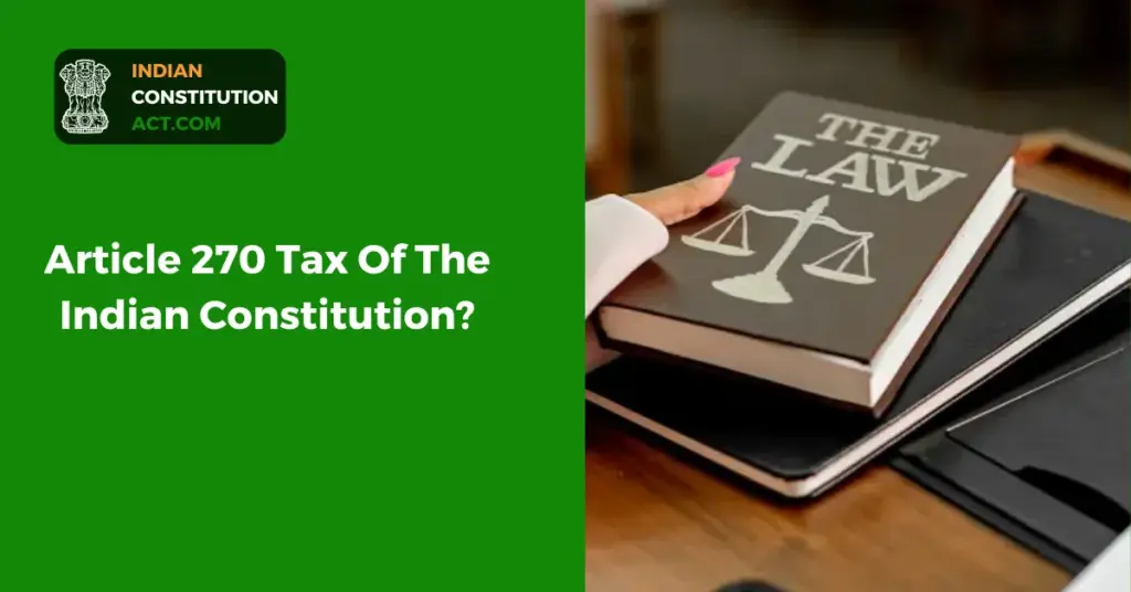 Article 270 Tax Of The Indian Constitution