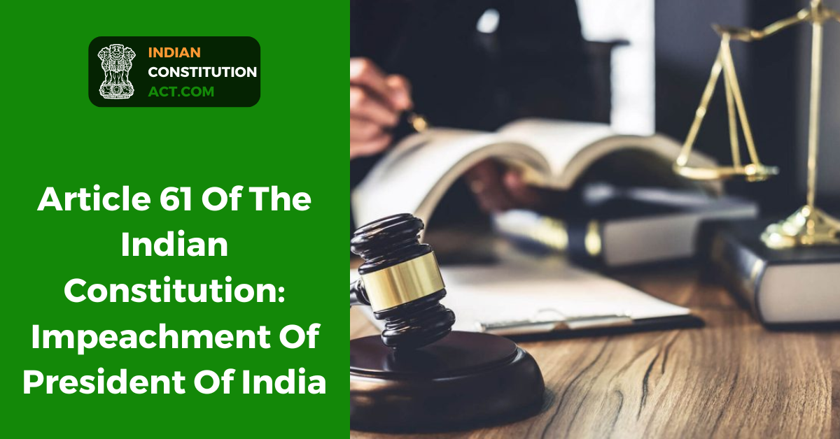 Article 61 Of The Indian Constitution: Impeachment Of President Of India