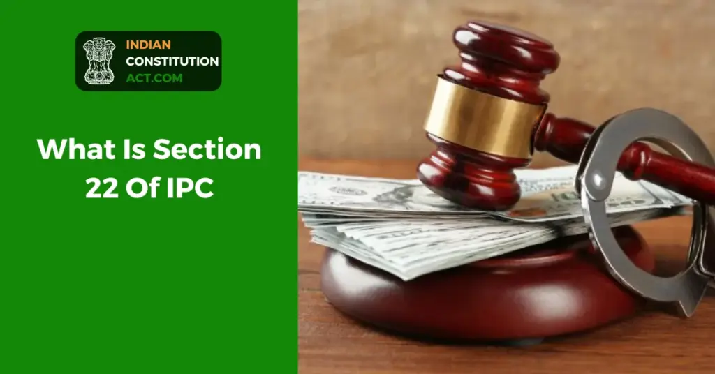 What Is Section 22 Of IPC