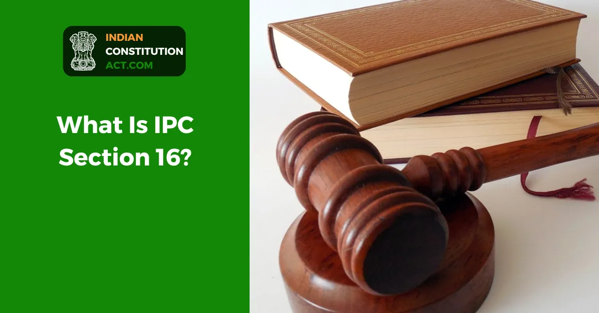 What Is IPC Section 16