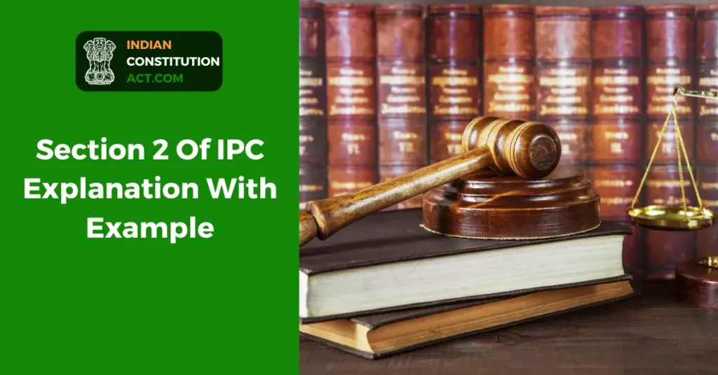 Section 2 Of IPC Explanation With Example - Indian Constitution Act