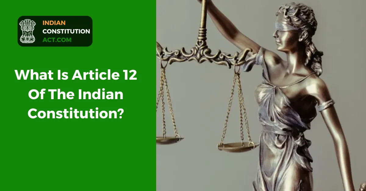 Article 12 Of The Indian Constitution