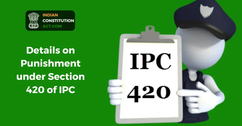 Details on Punishment under Section 420 of IPC