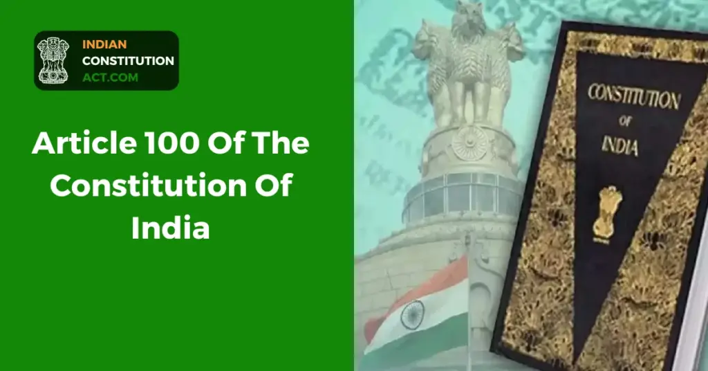 Article 100 Of The Constitution Of India