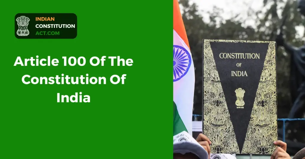 Article 100 Of The Constitution Of India