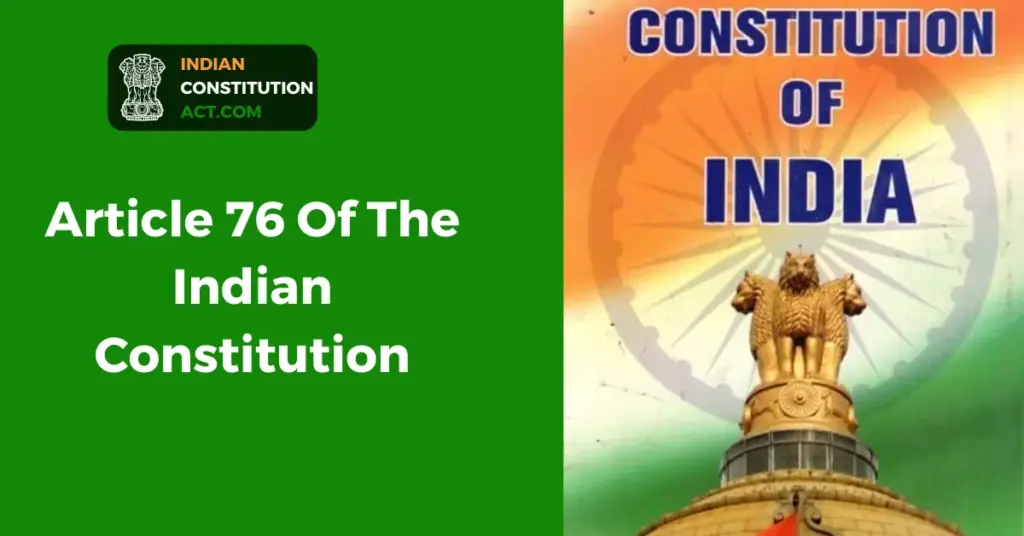 Article 76 Of The Indian Constitution